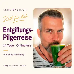 Entgiftungs-Pilgerreise – 14-Tage-Onlinekurs mit Thilo Vierheilig